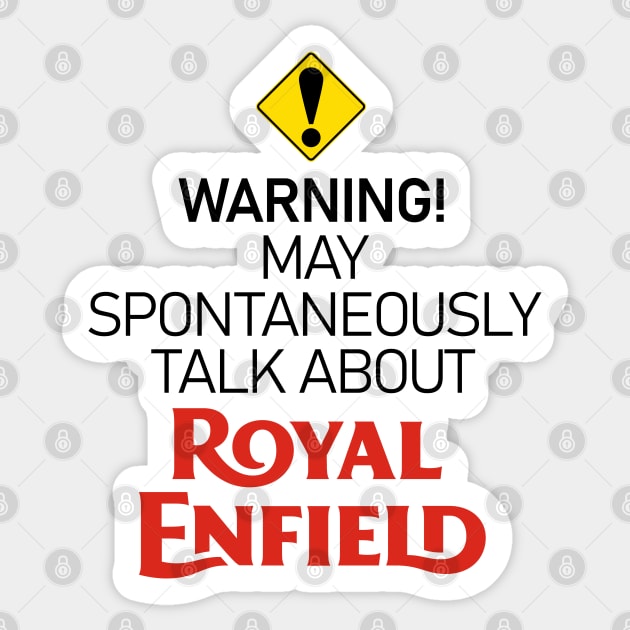 Warning Royal Enfield obsessed biker Sticker by tushalb